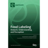Food Labeling: Analysis, Understanding, and Perception