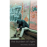 The Burden of Light