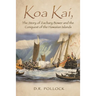 Koa Kai, The Story of Zachary Bower and the Conquest of the Hawaiian Islands