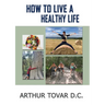 How to live a healthy life