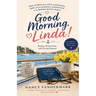 Good Morning, Linda!