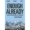 Enough Already: Time to End the War on Terrorism