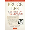 Bruce Lee Letters of the Dragon: The Original 1958-1973 Correspondence