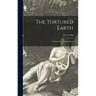 The Tortured Earth; a Novel of the Russian Front