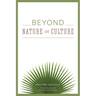 Beyond Nature and Culture