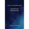 A Post-Christendom Faith: Tradition Awakening