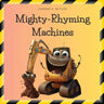 Mighty-Rhyming Machines: A Book for Toddlers About Construction Machinery 2-5 years, Construction Vehicles, Bulldozers, Trucks, Excavators and more