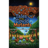Tales of the Covid Mutants: Learning the Secrets of the Ghosty Virus
