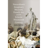 Naturalism's Imaginary Museum, French Art, and the Eclectic Nineteenth Century