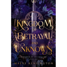 Kingdom of Betrayal and Unknown