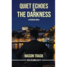 Quiet Echoes in the Darkness