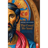 The Creed We Need: Nicene Faith for Wesleyan Witness