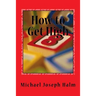 How to Get High