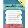 The Handwriting Book for Preschool & Kindergartners: 52 Pages With Uppercase and Lowercase Letter Tracing Practice. 100 Blank Handwriting Pages (Presc