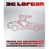 Delorean: The Rise, Fall and Second Acts of the Delorean Motor Company