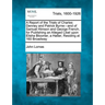 A Report of the Trials of Charles Denney and Patrick Byrne-And of Samuel Himson and George French, for Publishing an Alleged Libel Upon Elisha Bloomer