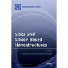 Silica and Silicon Based Nanostructures