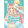 I Want to Escape from Princess Lessons (Manga) Vol. 2