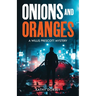 Onions and Oranges: A Willis Prescott Mystery