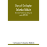 Diary of Christopher Columbus Baldwin, librarian of the American Antiquarian society 1829-1835