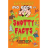 The Fantastic Flatulent Fart Brothers' Big Book of Snotty Facts: An Illustrated Guide to the Science, History, and Pleasures of Mucus; UK edition