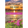 Pathway to the Promise: A Journey of God's Faithfulness