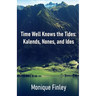 Time Well Knows the Tides: Kalends, Nones, and Ides