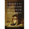 Images of Salvation in the New Testament