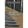 'Illegal' Traveller: An Auto-Ethnography of Borders