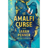 The Amalfi Curse: A Bewitching Tale of Sunken Treasure, Forbidden Love, and Ancient Magic on the Amalfi Coast