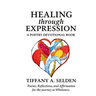 Healing Through Expression: A Poetry Devotional Book