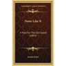 None Like It: A Plea For The Old Sword (1893)