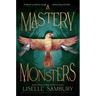 A Mastery of Monsters