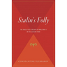 Stalin's Folly: The Tragic First Ten Days of World War II on the Eastern Front