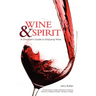 Wine & Spirt: A Christian's Guide to Enjoying Wine