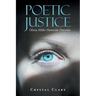 Poetic Justice: Olivia Miller Homicide Detective