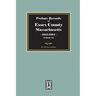 Probate Records of Essex County, Massachusetts, 1635-1664, Volume #1