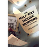 The Half Way House Murders of Lake County, Indiana