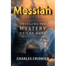 Messiah: Unveiling the Mystery of the Ages