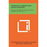 Themes In Greek And Latin Epitaphs: Illinois Studies In Language And Literature, V28, No. 1-2