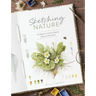 Sketching Nature: The Beginner's Guide to Keeping a Botanical Sketchbook