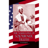 The Narrative of Sojourner Truth (Unabridged): Including Her Famous Speech Ain't I a Woman? (Inspiring Memoir of One Incredible Woman)