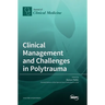 Clinical Management and Challenges in Polytrauma