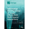 Information Decomposition of Target Effects from Multi-Source Interactions