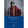 Maud Beerbohm Tree: Lady of the Stage