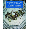 Mosaics of the Greek and Roman World
