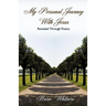 My Personal Journey With Jesus Revealed Through Poetry