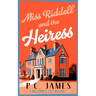 Miss Riddell and the Heiress: A Cozy Mystery with a Female Sleuth Where Inheritance Turns Deadly