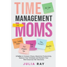 Time Management For Moms