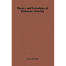 Theory and Technique of Ballroom Dancing